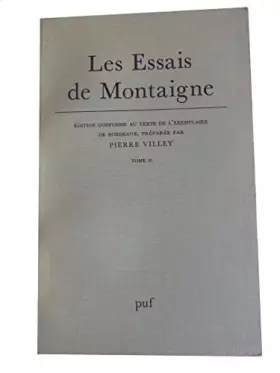 Couverture du produit · Les essais, tome 2 : Conforme à l'exemplaire de Bordeaux
