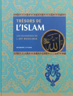 Couverture du produit · Tresors de l'Islam: Les richesses de l'art musulman