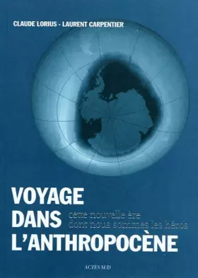 Couverture du produit · Voyage dans l'Anthropocène : Cette nouvelle ère dont nous sommes les héros
