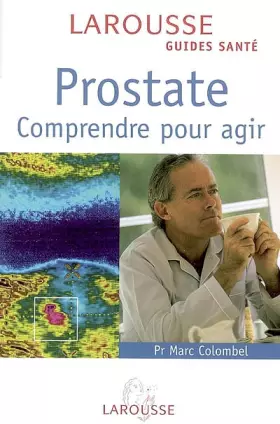 Couverture du produit · Prostate : Comprendre pour agir