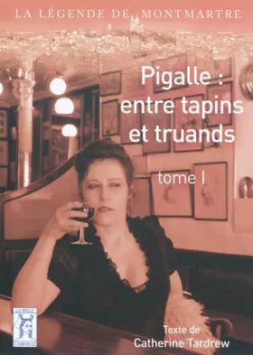 Couverture du produit · Pigalle : entre tapins et truands tome 1