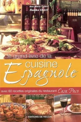 Couverture du produit · Le grand livre de la cuisine espagnole : Avec 60 recettes originales du restaurant "Casa Paco"