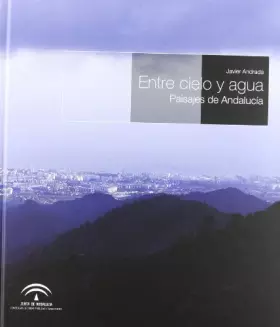 Couverture du produit · Entre cielo y agua : paisajes de Andalucía