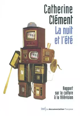 Couverture du produit · La Nuit et l'Eté : Rapport sur la culture à la télévision