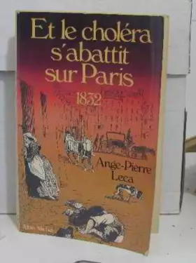 Couverture du produit · Et le choléra s'abattit sur Paris : 1832