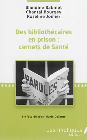 Couverture du produit · Des bibliothécaires en prison : carnets de santé