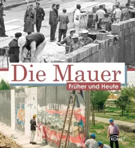 Couverture du produit · Die Mauer früher und heute