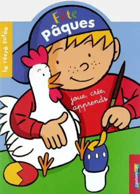 Couverture du produit · Fête Pâques : Joue, crée, apprends