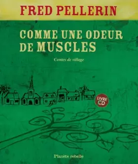Couverture du produit · Comme une odeur de muscles : Contes de village (1CD audio)