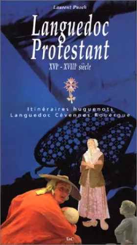 Couverture du produit · Languedoc protestant, XVIe-XVIIIe siècles