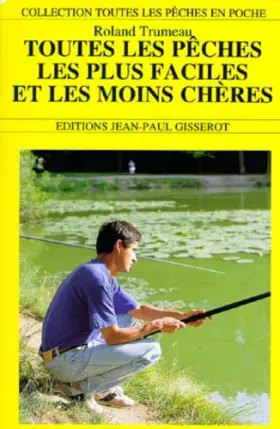 Couverture du produit · Toutes les pêches les plus faciles et les moins chères