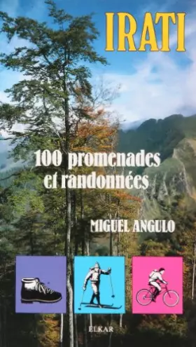 Couverture du produit · Irati: 100 promenades et randonnées : à pied, à ski, en VTT