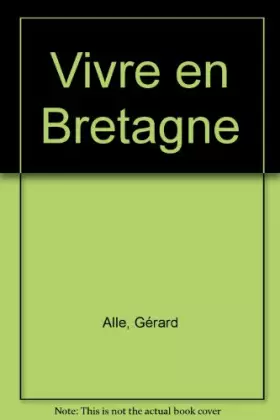 Couverture du produit · Vivre en Bretagne