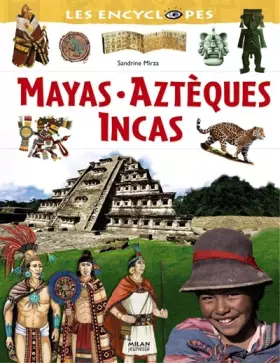 Couverture du produit · Mayas, Aztèques, Incas