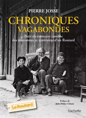 Couverture du produit · Chroniques vagabondes-petit dictionnaire des insolites itinéraires d'un Routard