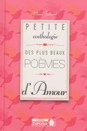 Couverture du produit · Petite anthologie des plus beaux poèmes d'amour