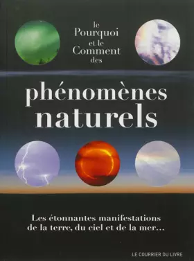 Couverture du produit · Le pourquoi et le comment des phénomènes naturels