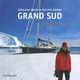 Couverture du produit · Grand Sud: «Fleur Australe» en Antarctique