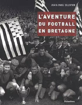 Couverture du produit · L'aventure du football en Bretagne