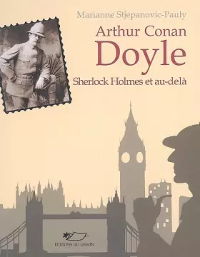 Couverture du produit · Arthur Conan Doyle : Sherlock Holmes et au-delà