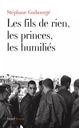 Couverture du produit · Les fils de rien, les princes, les humiliés