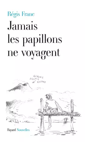Couverture du produit · Jamais les papillons ne voyagent
