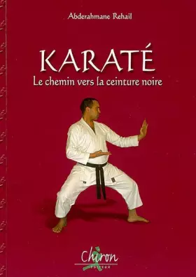Couverture du produit · Karaté : Le chemin vers la ceinture noire