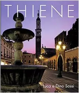 Couverture du produit · Thiene. Arte, storia e cultura. Ediz. italiana e inglese