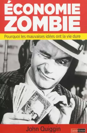 Couverture du produit · Economie zombie - Pourquoi les mauvaises idées ont la vie dure