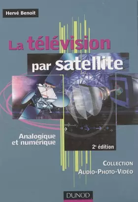 Couverture du produit · La télévision par satellite : Analogique et numérique