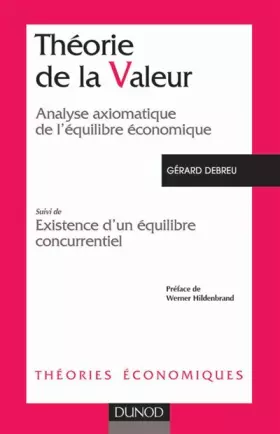 Couverture du produit · Théorie de la valeur : Analyse axiomatique de l'équilibre économique, suivi de "Existence d'un équilibre concurrentiel"