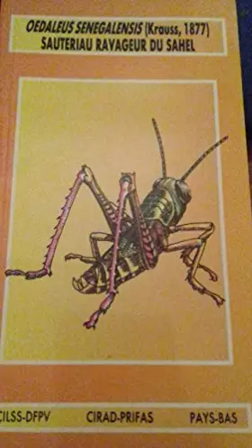 Couverture du produit · Oedaleus senegalensis Krauss, 1877, sauteriau ravageur du Sahel (Collection Acridologie opérationnelle)