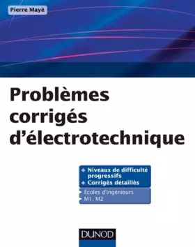 Couverture du produit · Problèmes corrigés d'électrotechnique