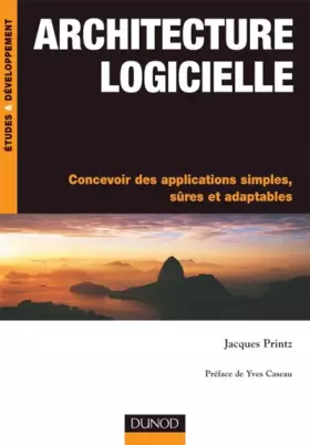 Couverture du produit · Architecture logicielle : Concevoir des applications simples, sûres et adaptables