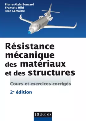 Couverture du produit · Résistance mécanique des matériaux et des structures - 2e éd. - cours et exercices corrigés: Cours et exercices corrigés