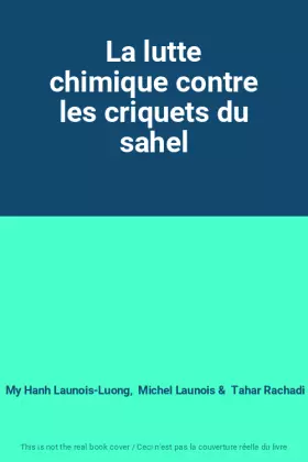 Couverture du produit · La lutte chimique contre les criquets du sahel
