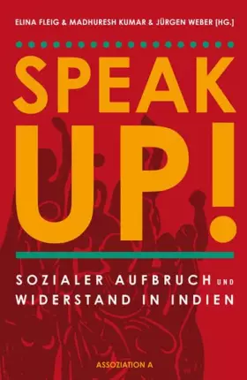 Couverture du produit · Speak Up!: Sozialer Aufbruch und Widerstand in Indien