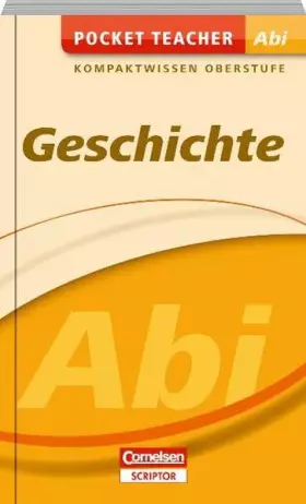 Couverture du produit · Pocket Teacher Abi Geschichte: Kompaktwissen Oberstufe