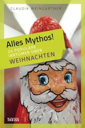 Couverture du produit · Alles Mythos! 24 populäre Irrtümer über Weihnachten