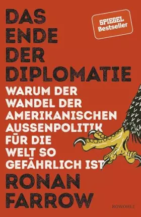 Couverture du produit · Das Ende der Diplomatie: Warum der Wandel der amerikanischen Außenpolitik für die Welt so gefährlich ist