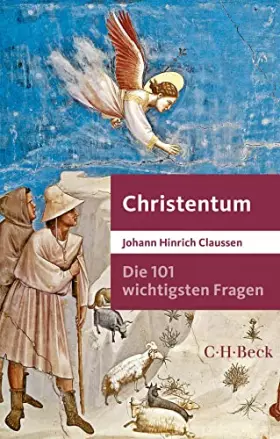 Couverture du produit · Die 101 wichtigsten Fragen - Christentum (Beck Paperback)
