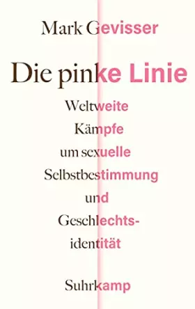 Couverture du produit · Die pinke Linie: Weltweite Kämpfe um sexuelle Selbstbestimmung und Geschlechtsidentität