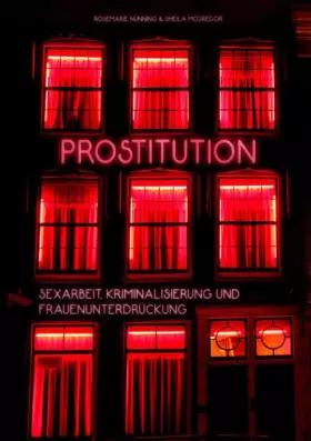 Couverture du produit · Prostitution: Sexarbeit, Kriminalisierung und Frauenunterdrückung (Edition Aurora)