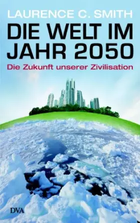 Couverture du produit · Die Welt im Jahr 2050: Die Zukunft unserer Zivilisation