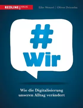 Couverture du produit · wir: Wie die Digitalisierung unseren Alltag verändert
