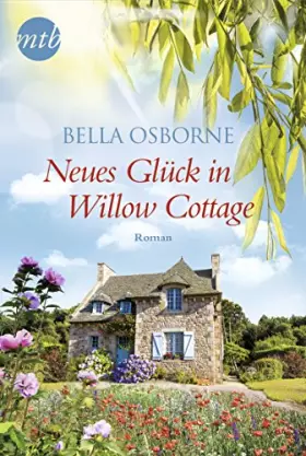 Couverture du produit · Neues Glück in Willow Cottage: Roman