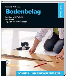 Couverture du produit · Bodenbelag: Laminat und Parkett - Holzdielen - Teppich- und PVC-Boden