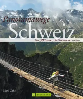 Couverture du produit · Panoramawege Schweiz: Die 30 Touren, die Sie kennen sollten