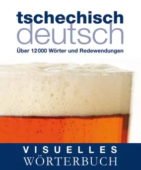 Couverture du produit · Visuelles Wörterbuch Tschechisch-Deutsch: Über 12.000 Wörter und Redewendungen (Coventgarden)