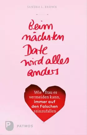 Couverture du produit · Beim nächsten Date wird alles anders: Wie frau es vermeiden kann, immer auf den Falschen reinzufallen